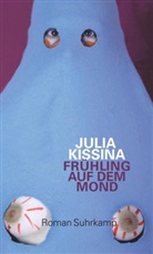 Julia Kissina - Frühling auf dem Mond
