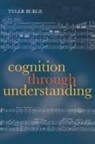 Tyler Burge, Burge Tyler - Cognition Through Understanding