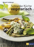 Margrit Sulzberger, Claudia Albisser Hund - Schlanke Küche vegetarisch