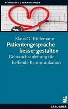 Klaus-D Hüllemann, Klaus-Diethart Hüllemann - Patientengespräche besser gestalten