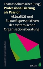 Thoma Schumacher, Thomas Schumacher - Professionalisierung als Passion