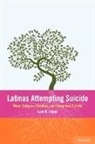 Luis H Zayas, Luis H. Zayas, Luis H. (Dean and Centennial Professor in Leadership Zayas, Zayas Luis H. - Latinas Attemping Suicide