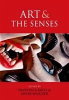 David, Francesca Bacci, Francesca (Research Fellow Bacci, DAVID, David Melcher, Francesca Bacci... - Art and the Senses
