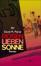 David M. Pierce - Rosen lieben Sonne