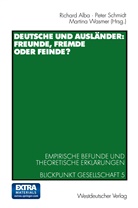 Richard Alba, Richard Goldstein, Pete Schmidt, Peter Schmidt, Martina Wasmer - Blickpunkt Gesellschaft - 5: Deutsche und Ausländer: Freunde, Fremde oder Feinde?