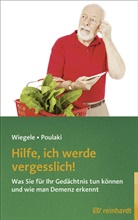 Sophi Poulaki, Sophia Poulaki, Britta Wiegele - Hilfe, ich werde vergesslich!