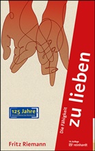 Fritz Riemann - Die Fähigkeit zu lieben