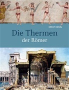 Ernst Künzl - Die Thermen der Römer