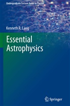Kenneth R Lang, Kenneth R. Lang - Essential Astrophysics