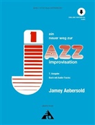 Jamey Aebersold, Jamey Aebersold - Ein neuer Weg zur Jazz Improvisation, alle Instrumente, m. 2 Audio-CDs