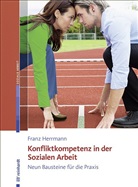 Franz Herrmann - Konfliktkompetenz in der Sozialen Arbeit