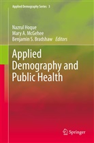 Mar A McGehee, Mary A McGehee, Benjamin S. Bradshaw, Nazrul Hoque, Mary A. McGehee, Benjamin S Bradshaw - Applied Demography and Public Health