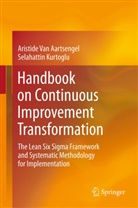 Aristide van Aartsengel, Selahattin Kurtoglu, Aristid van Aartsengel, Aristide van Aartsengel - Handbook on Continuous Improvement Transformation