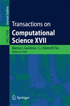 Marin Gavrilova, Marina Gavrilova, Marina L. Gavrilova, J Kenneth Tan, J Kenneth Tan, C. J. Kenneth Tan... - Transactions on Computational Science XVII