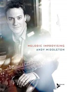 Andy Middleton - Melodic Improvising, w. Audio-CD
