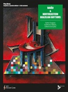 Carlo Ezequiel, Carlos Ezequiel, Guil Ribeiro, Guilherm Ribeiro, Guilherme Ribeiro, Gilber Syllos... - Baião & Northeastern Brazilian Rhythms, Melodie-Instrumente in B, in C, in Es und Bassschlüssel, m. 2 Audio-CDs