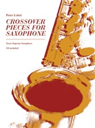 Peter Lehel - Crossover Pieces for Saxophone, w. Audio-CD