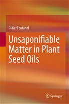 Didier Fontanel - Unsaponifiable Matter in Plant Seed Oils