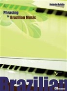 Antonio Adolfo - Phrasing in Brazilian Music, m. Audio-CD