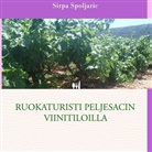Sirpa Spoljaric - Ruokaturisti Peljesacin viinitiloilla
