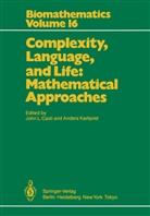 John L Casti, John L. Casti, Karlqvist, Karlqvist, Anders Karlqvist, Joh L Casti... - Complexity, Language, and Life: Mathematical Approaches