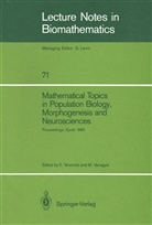 E Teramoto, Ei Teramoto, Yamaguti, Yamaguti, Masaya Yamaguti - Mathematical Topics in Population Biology, Morphogenesis and Neurosciences
