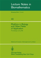 M. Cosnard, Michel Cosnard, Demongeot, J Demongeot, J. Demongeot, Jacques Demongeot... - Rhythms in Biology and Other Fields of Application