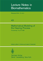 A Rubenfeld, A Rubenfeld, H Holmes, M H Holmes, M. H. Holmes, M.H. Holmes... - Mathematical Modeling of the Hearing Process