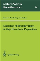 Roger M Nisbet, Roger M. Nisbet, Simon Wood, Simon N Wood, Simon N. Wood - Estimation of Mortality Rates in Stage-Structured Population