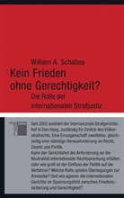 William A Schabas, William A (Prof. Dr.) Schabas, William A. Schabas - Kein Frieden ohne Gerechtigkeit?