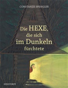 Constanze Spengler, Constanze Spengler - Die Hexe, die sich im Dunkeln fürchtete