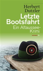 Herbert Dutzler - Letzte Bootsfahrt