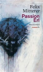 Felix Mitterer - Passion Erl