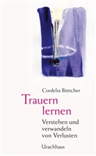 Cordelia Böttcher, Andrea Schröder, Andrea Schröder, Andrea Schröder - Trauern lernen