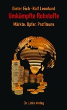 EIC, Diete Eich, Dieter Eich, Leonhard, Ralf Leonhard - Umkämpfte Rohstoffe