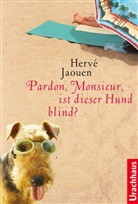 Henri Jaouen, Herve Jaouen, Hervé Jaouen - Pardon, Monsieur, ist dieser Hund blind?