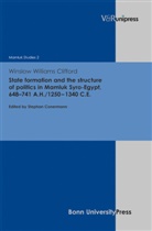 Winslow W. Clifford, Winslow Williams Clifford, Winslow Williams Clifford, Stepha Conermann, Stephan Conermann, Winslow Williams Clifford - State formation and the structure of politics in Mamluk Syro-Egypt, 648 741 A.H./1250 - 1340  C.E.