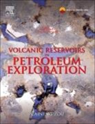 Caineng Zou, Caineng (Research Institute of Petroleum Exploration and Development Zou, Zou Caineng - Volcanic Reservoirs in Petroleum Exploration