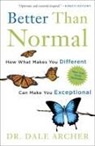Dale Archer - Better Than Normal