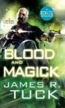 James R Tuck, James R. Tuck - Blood and Magick