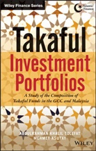 Mehmet Asutay, Asutay Mehmet, Tolefat, Abdulrahman Khali Tolefat, Abdulrahman Khalil Tolefat, Abdulrahman Khalil Asutay Tolefat... - Takaful Investment Portfolios