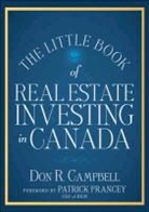 Don R. Campbell, DR Campbell, Campbell Don R. - Little Book of Real Estate Investing in Canada