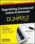 Jeff Grandfield, Grandfield Jeff, D Willerton, Dale Willerton, Dale Grandfield Willerton, Dale R. Willerton... - Negotiating Commercial Leases & Renewals for Dummies