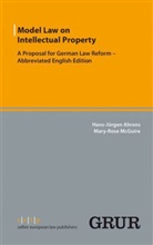 Hans-Jürgen Ahrens, Mary-Rose McGuire, Hans-Jürgen Ahrens, Mary-Rose McGuire - Model Law on Intellectual Property