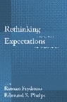 Roman Frydman, Roman Phelps Frydman, Roman Frydman, Frydman Roman, Edmund Phelps, Edmund S Phelps... - Rethinking Expectations