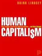 Brink Lindsey, Lindsey Brink - Human Capitalism