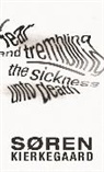 S. Ren Kierkegaard, Soren Kierkegaard, Søren Kierkegaard, Sren Kierkegaard - Fear and Trembling and the Sickness Unto Death