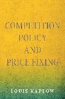 Louis Kaplow, Kaplow Louis - Competition Policy and Price Fixing