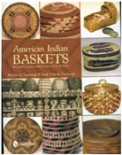 Sarah Peabody Turnbaugh, William A Turnbaugh, William A. Turnbaugh, William A. Turnbaugh - American Indian Baskets