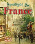 Bobbie Kalman - Spotlight on France